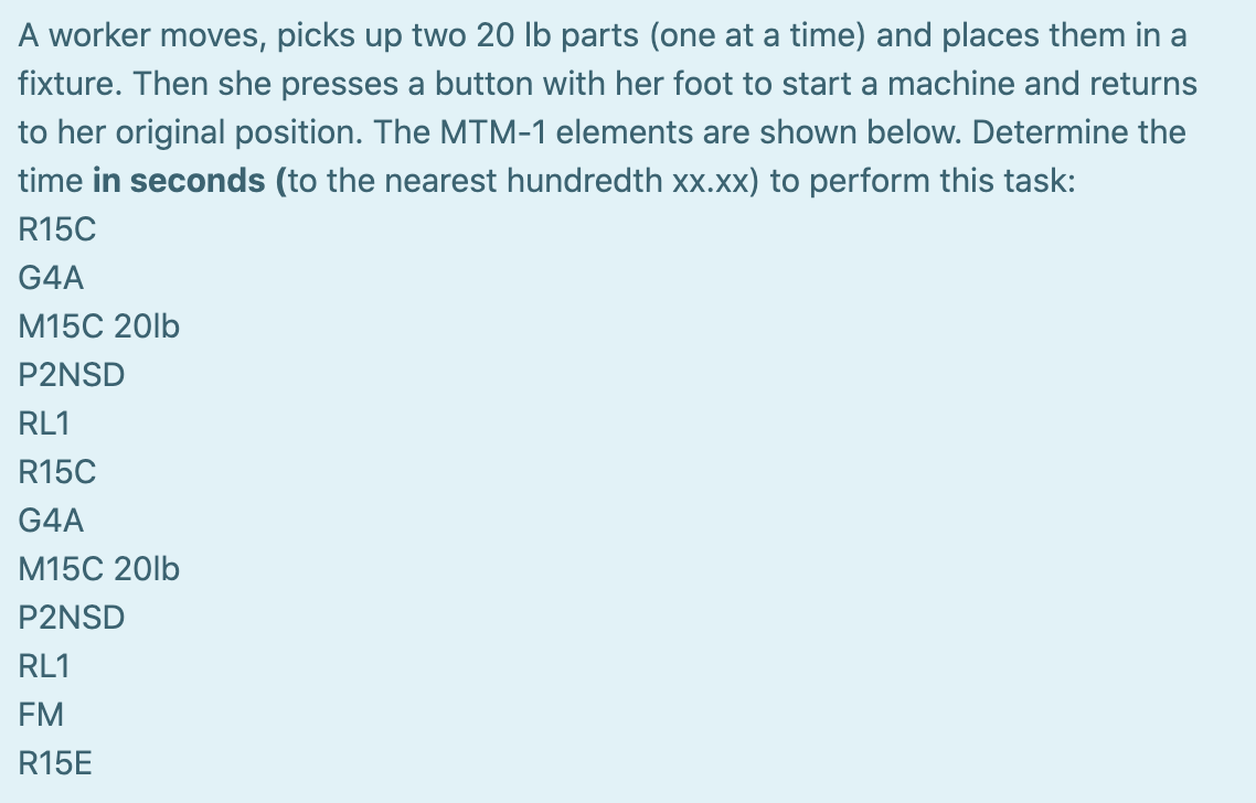 A worker moves, picks up two 20 lb parts (one at