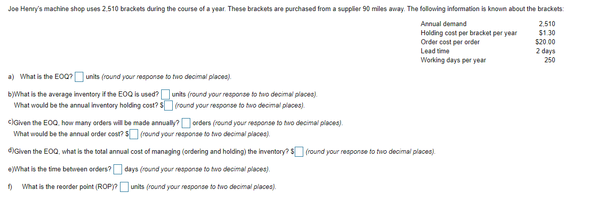 Joe Henry's machine shop uses 2,510 brackets