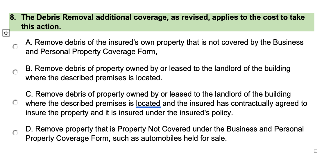 The Debris Removal additional coverage, as