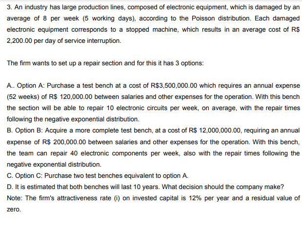 3. An industry has large production lines,
