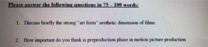 Please answer the following questions in 75-100