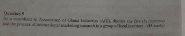 Question 5 As consultant to Association of Ghana