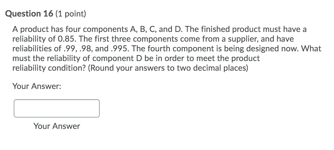 Question 16 (1 point) A product has four
