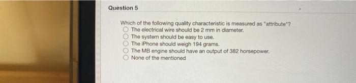 Question 5 Which of the following quality