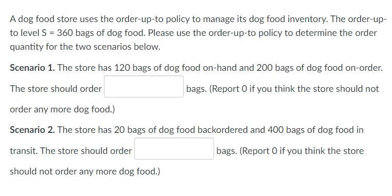 A dog food store uses the order-up-to policy to