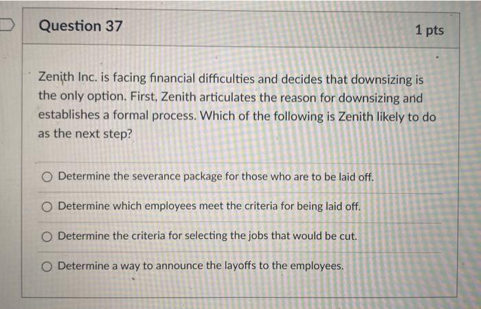 Question 36 1 pts Which of the following is most