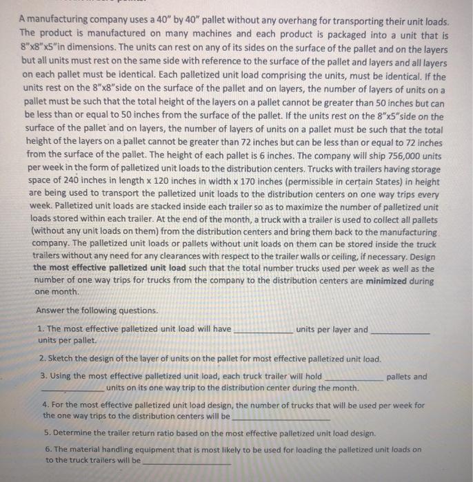 A manufacturing company uses a 40" by 40" pallet