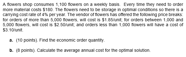 A flowers shop consumes 1,100 flowers on a weekly