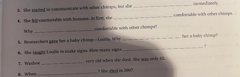 1. Washoe lived with the Gardners. She didn't