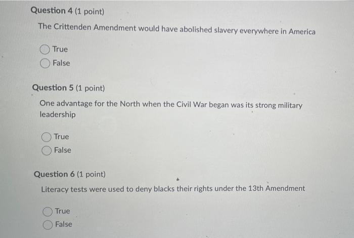 Question 1 (1 point) When the Civil War began,