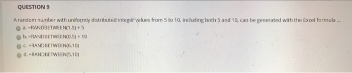 QUESTION 9 Arandom number with uniformly