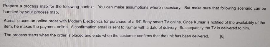 Prepare a process map for the following context.