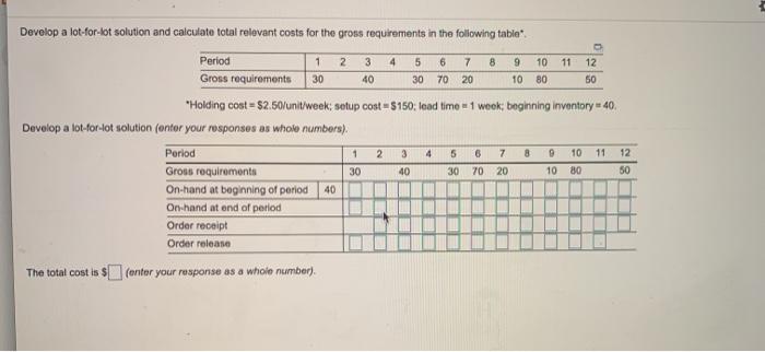 Develop a lot-for-kot solution and calculate