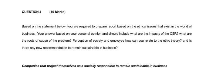 QUESTION 4 (10 Marks) Based on the statement