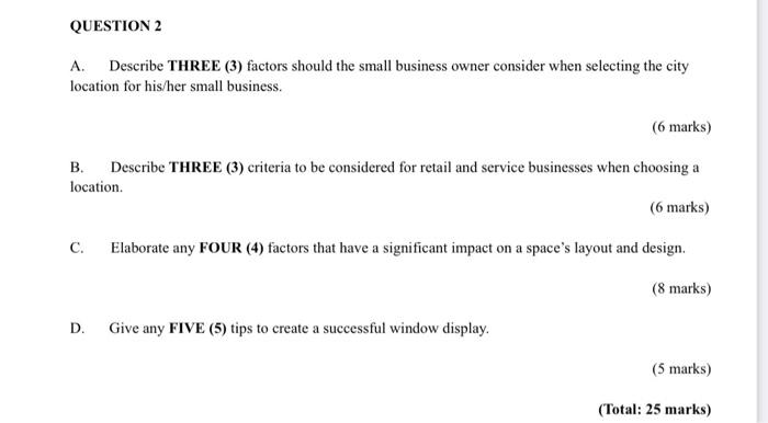 QUESTION 2 A. Describe THREE (3) factors should