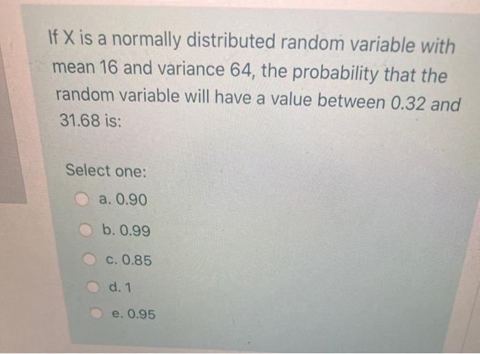 If X is a normally distributed random variable