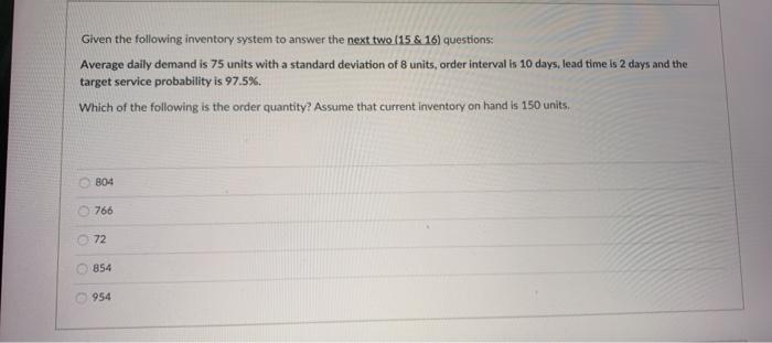 Given the following inventory system to answer
