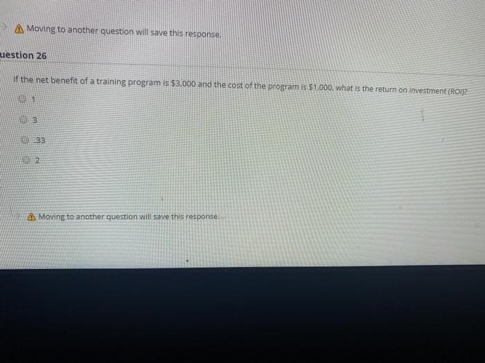 Moving to another question will save this