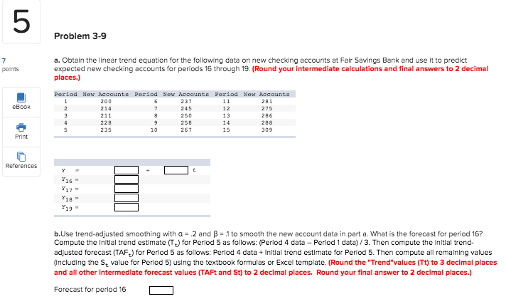 Problem 3-9 points a. Obtain the linear trend