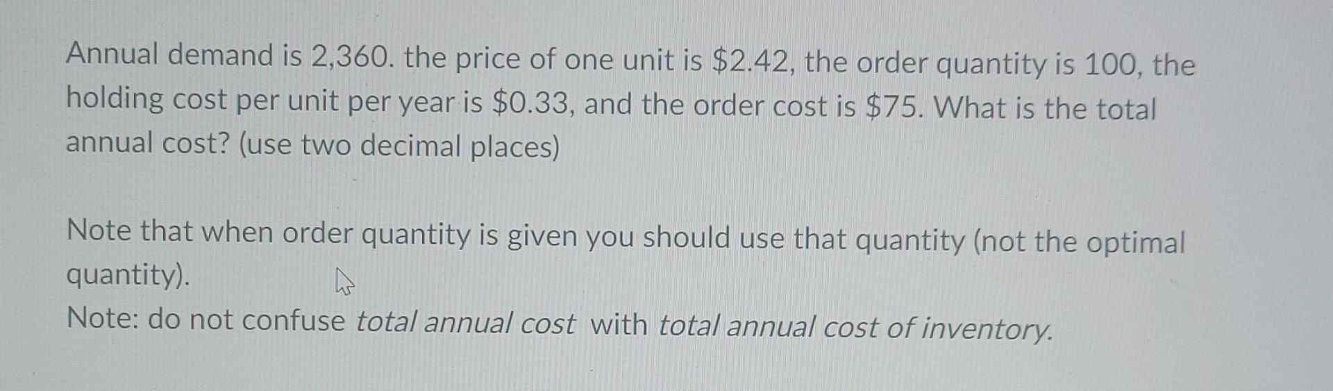 1.) Need help with this problem Annual demand is