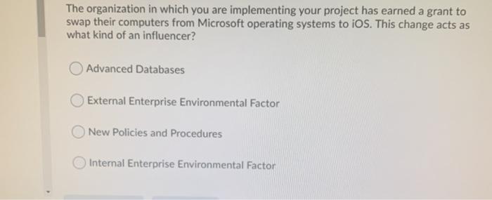 The organization in which you are implementing