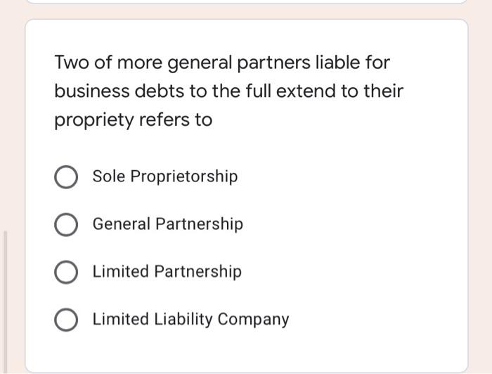 Two of more general partners liable for business