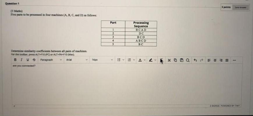 Question 1 points Five parts to be processed in
