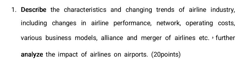 1. Describe the characteristics and changing