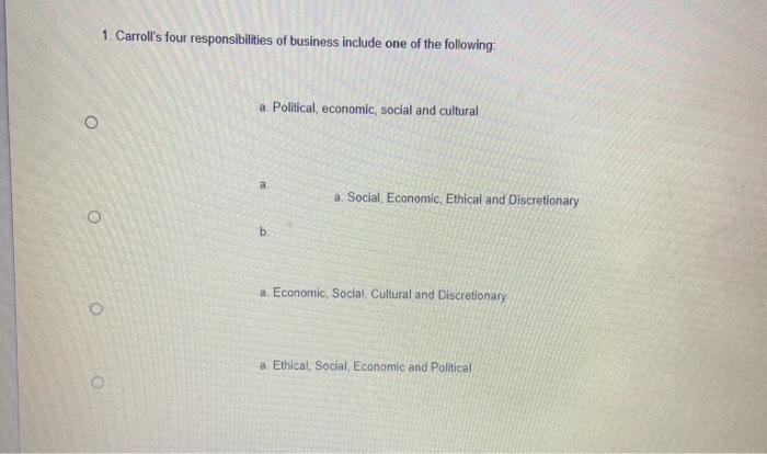 1. Carroll's four responsibilities of business