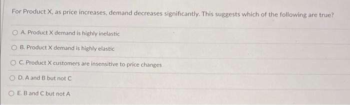 For Product X, as price increases, demand