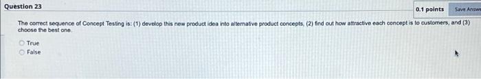Question 23 0.1 points Save Antwe The correct