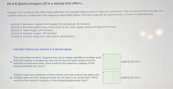 PA 4-6 (Static) Imagine US is a startup that