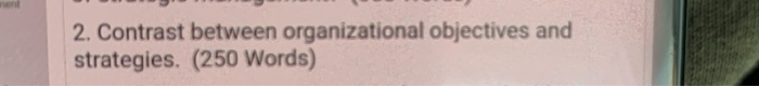 2. Contrast between organizational objectives and