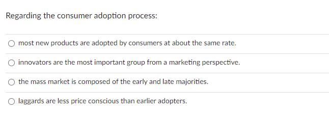 Regarding the consumer adoption process: most new
