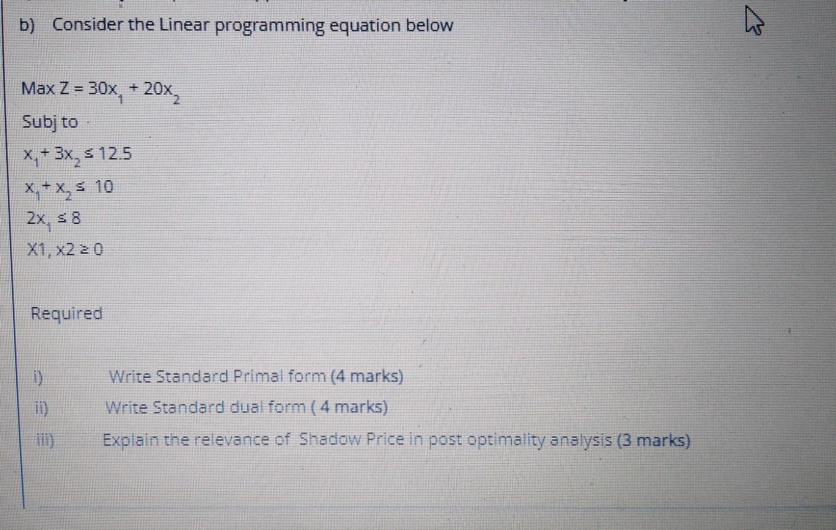 7 b) Consider the Linear programming equation