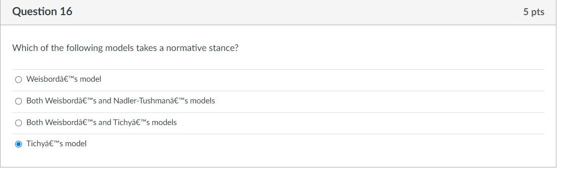 Question 16 5 pts Which of the following models