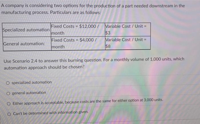 A company is considering two options for the