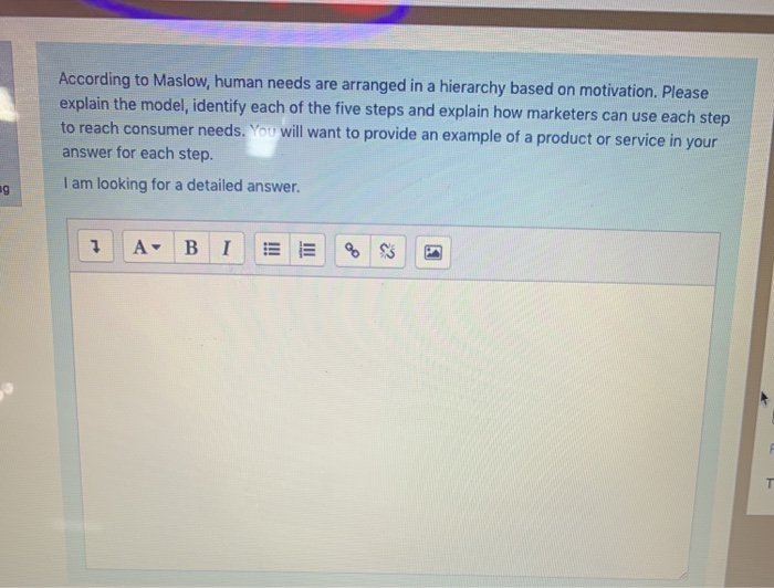 According to Maslow, human needs are arranged in