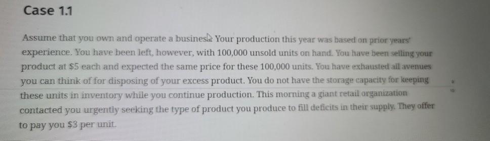 Case 1.1 Assume that you own and operate a