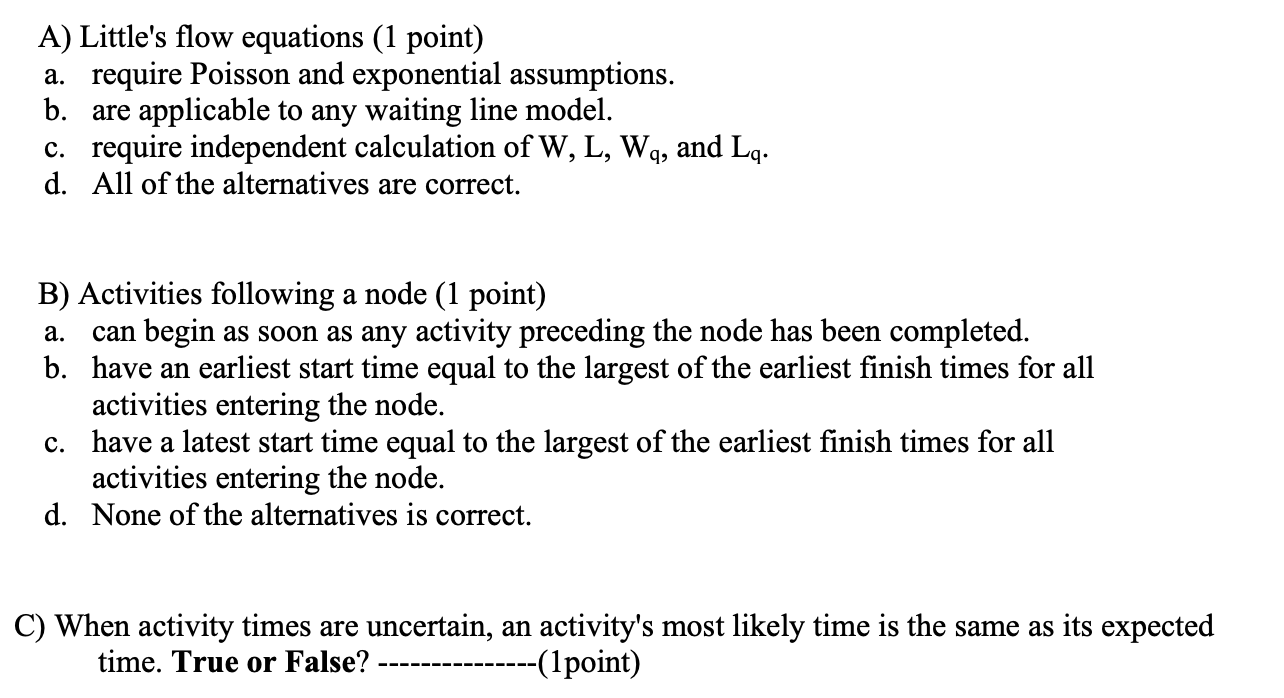 A) Little's flow equations (1 point) a. require