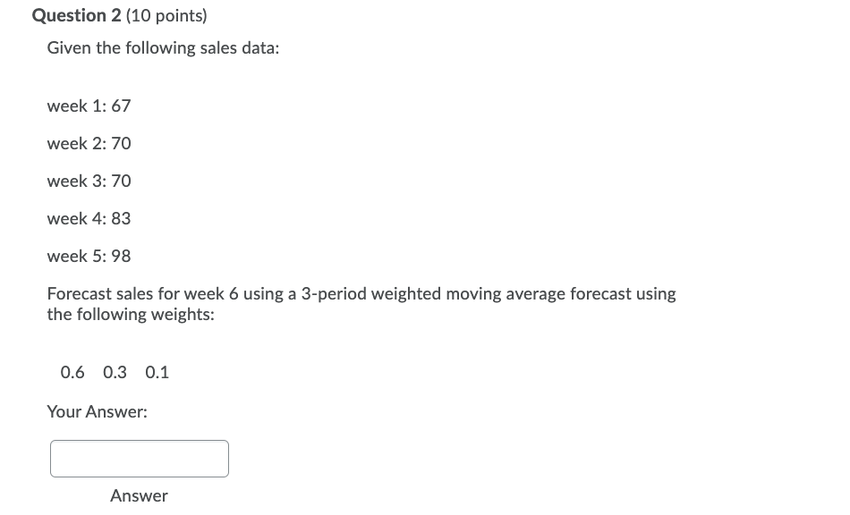 Question 2 (10 points) Given the following sales