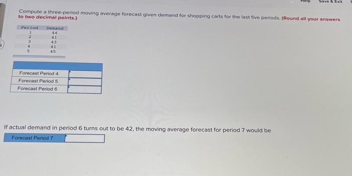 Save & Exit Compute a three-period moving average
