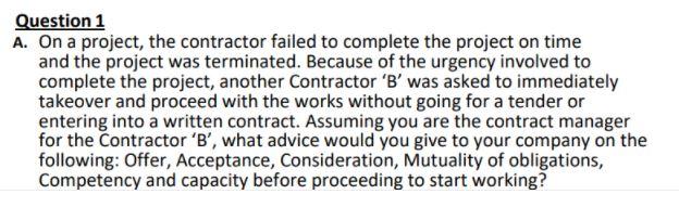 Question 1 A. On a project, the contractor failed