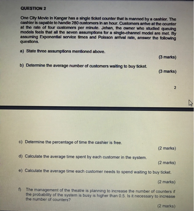 QUESTION 2 One City Movie In Kangar has a single