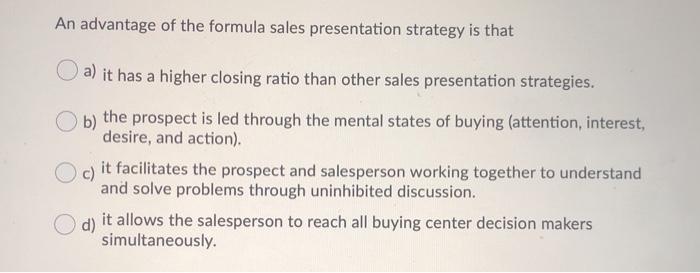 An advantage of the formula sales presentation