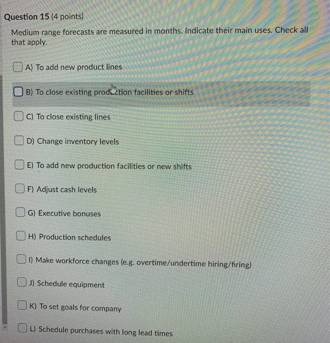 Question 15 (4 points) Medium range forecasts are