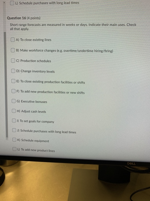 Question 15 (4 points) Medium range forecasts are