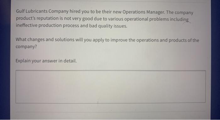 Gulf Lubricants Company hired you to be their new