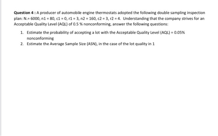AQL = 0.05% N = lot size n = sample size c