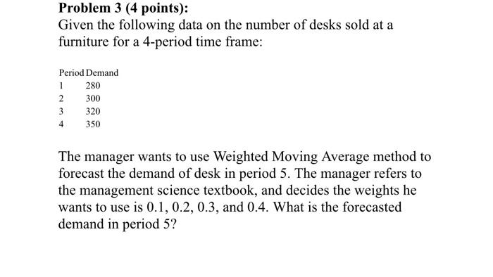 Problem 3 (4 points): Given the following data on